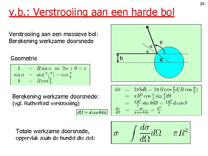 v. b. : Verstrooiing aan een harde bol Verstrooiing aan een massieve bol: Berekening