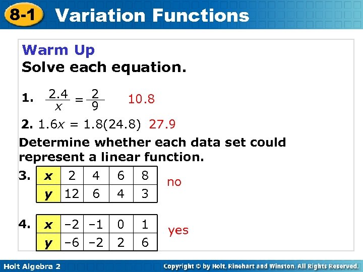 8 -1 Variation Functions Warm Up Solve each equation. 2. 4 = 2 10.