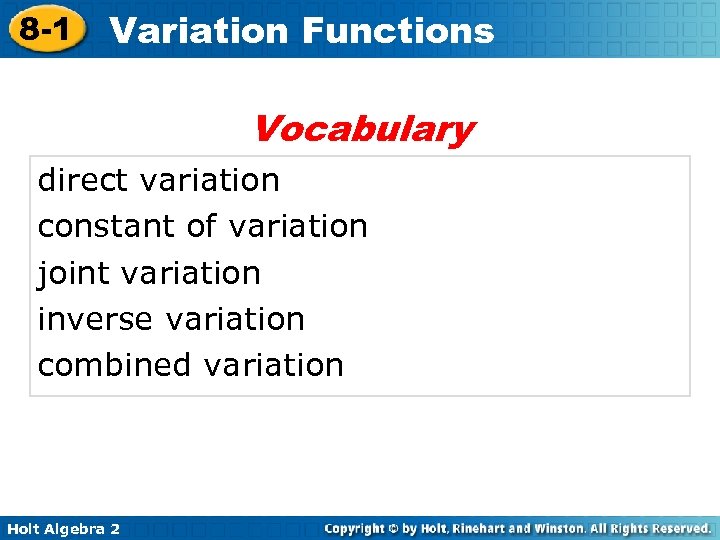 8 -1 Variation Functions Vocabulary direct variation constant of variation joint variation inverse variation