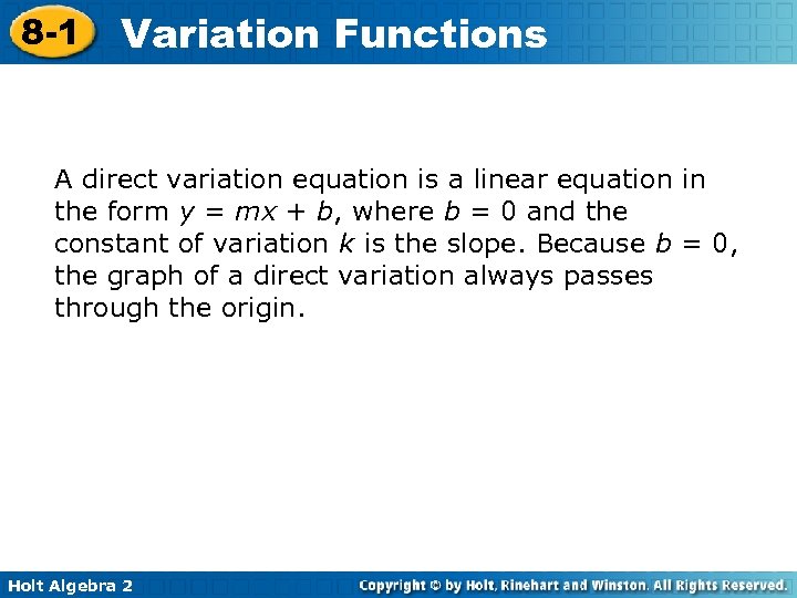 8 -1 Variation Functions A direct variation equation is a linear equation in the