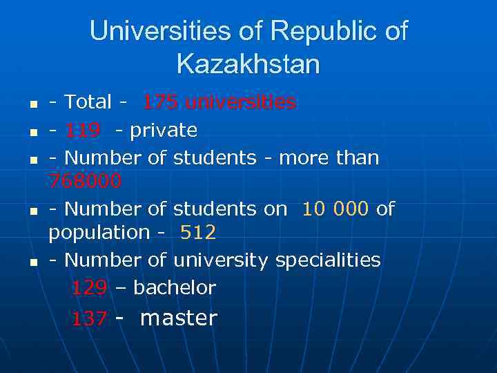 Universities of Republic of Kazakhstan n n - Total - 175 universities - 119