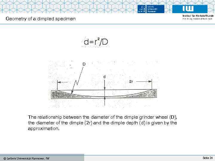 Geometry of a dimpled specimen The relationship between the diameter of the dimple grinder