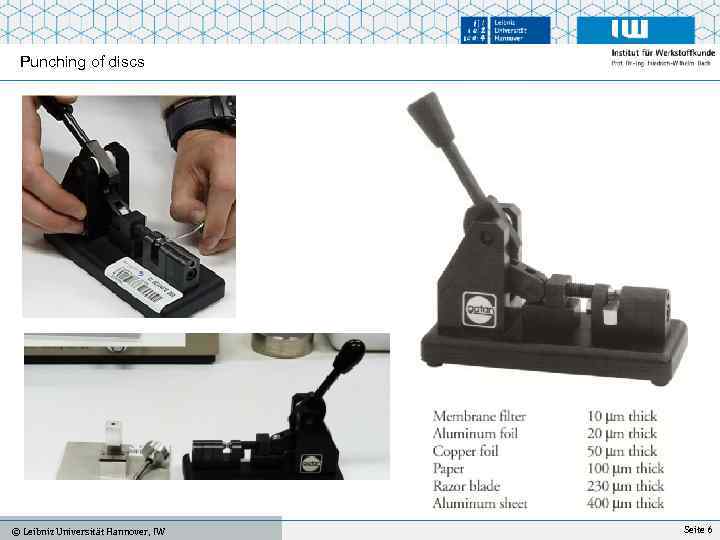Punching of discs IFW, Universität Hannover © Leibniz Universität Hannover, IW Mo. Ko Sommersemester
