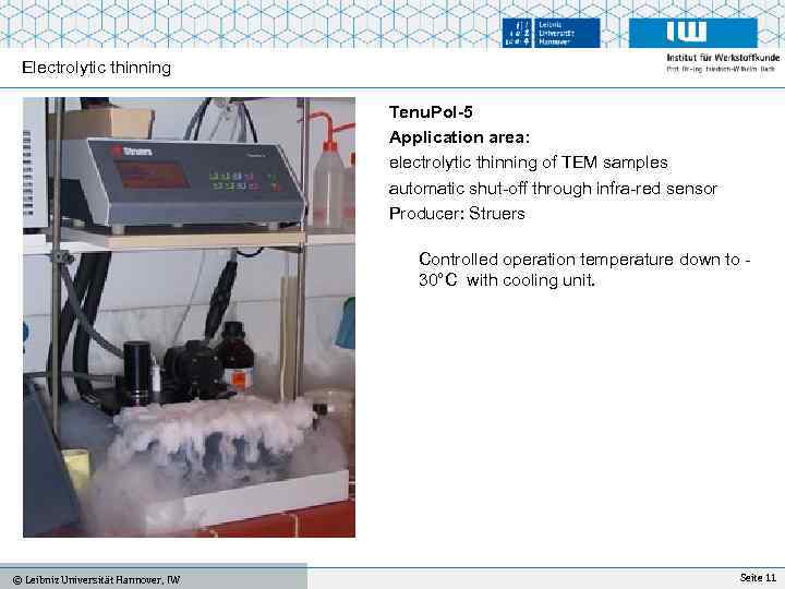 Electrolytic thinning Tenu. Pol-5 Application area: electrolytic thinning of TEM samples automatic shut-off through