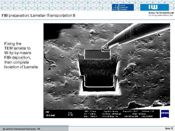 FIB preparation: Lamellar-Transportation II Fixing the TEM lamella to W-tip by means FIB-deposition, then