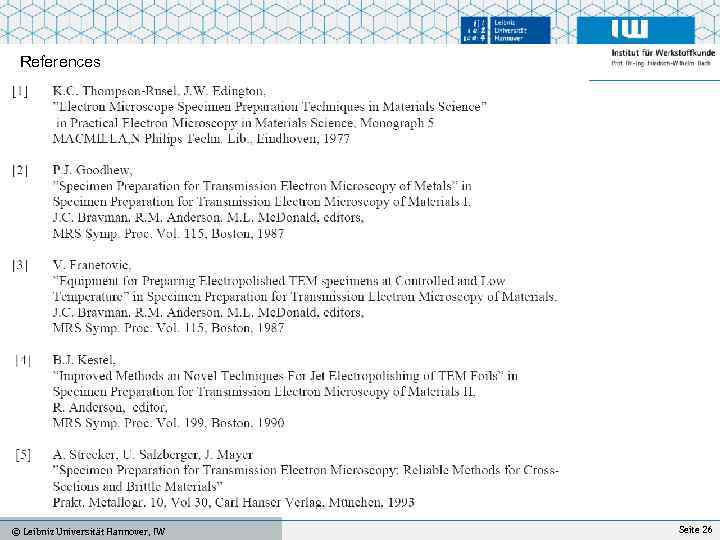 References IFW, Universität Hannover © Leibniz Universität Hannover, IW Mo. Ko Sommersemester 2004, K.