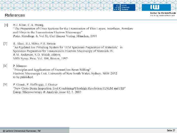 References IFW, Universität Hannover © Leibniz Universität Hannover, IW Mo. Ko Sommersemester 2004, K.