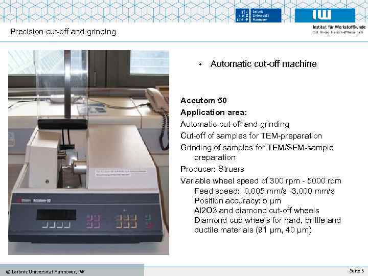 Precision cut-off and grinding • Automatic cut-off machine Accutom 50 Application area: Automatic cut-off