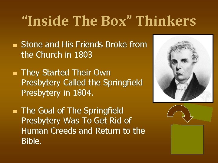 “Inside The Box” Thinkers n n n Stone and His Friends Broke from the