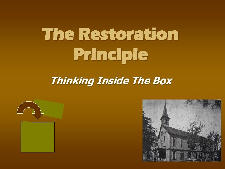 The Restoration Principle Thinking Inside The Box 