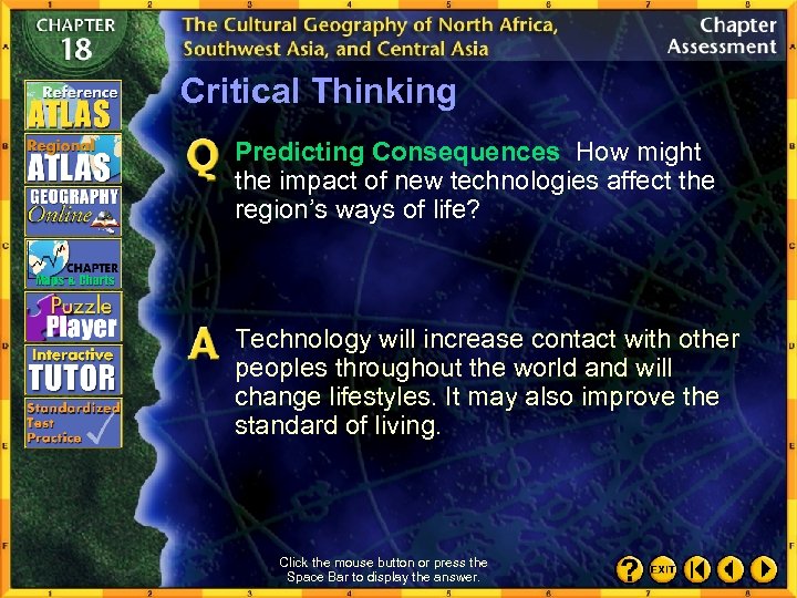 Critical Thinking Predicting Consequences How might the impact of new technologies affect the region’s