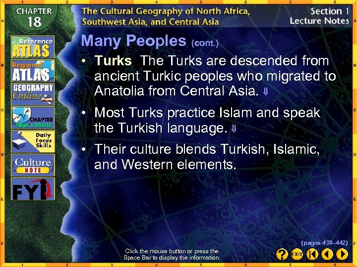 Many Peoples (cont. ) • Turks The Turks are descended from ancient Turkic peoples