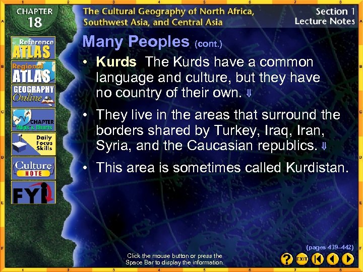 Many Peoples (cont. ) • Kurds The Kurds have a common language and culture,