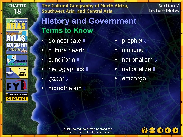 History and Government Terms to Know • domesticate • prophet • culture hearth •