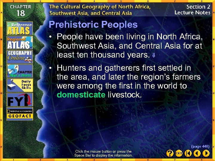 Prehistoric Peoples • People have been living in North Africa, Southwest Asia, and Central