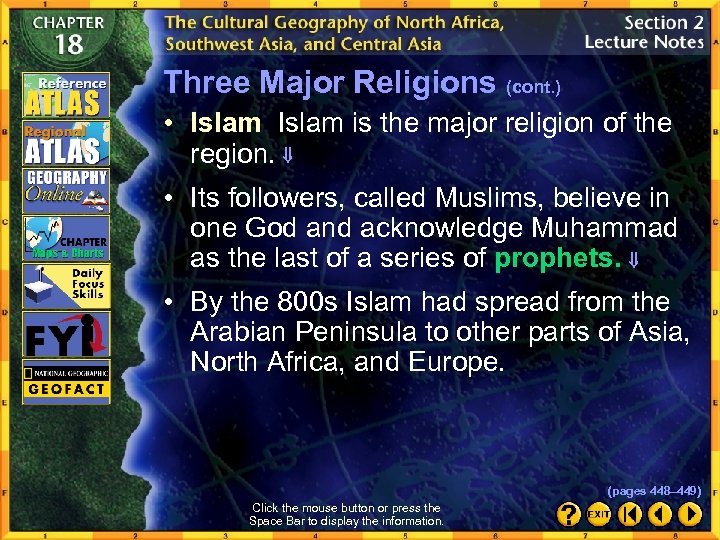 Three Major Religions (cont. ) • Islam is the major religion of the region.