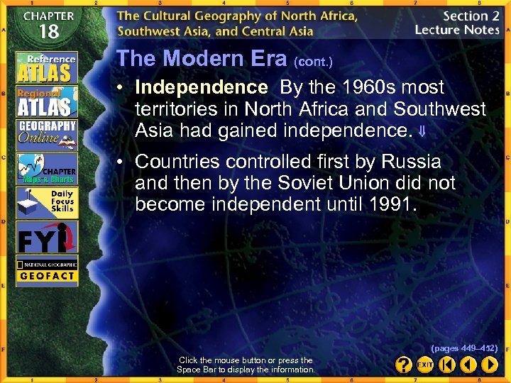 The Modern Era (cont. ) • Independence By the 1960 s most territories in