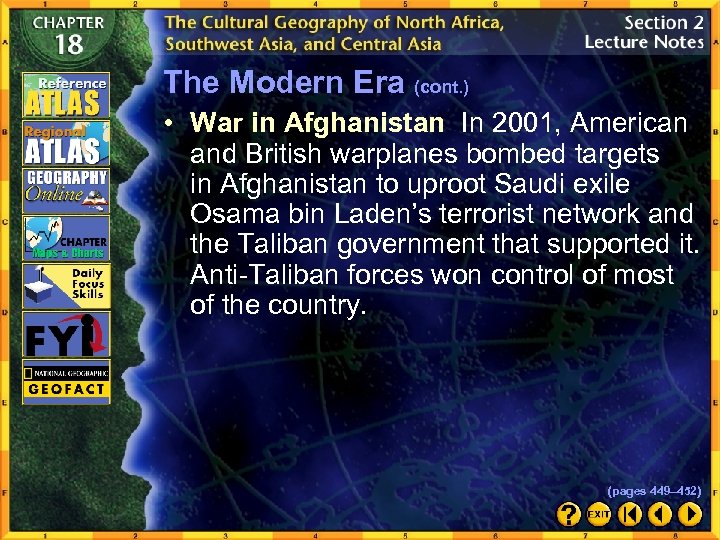 The Modern Era (cont. ) • War in Afghanistan In 2001, American and British