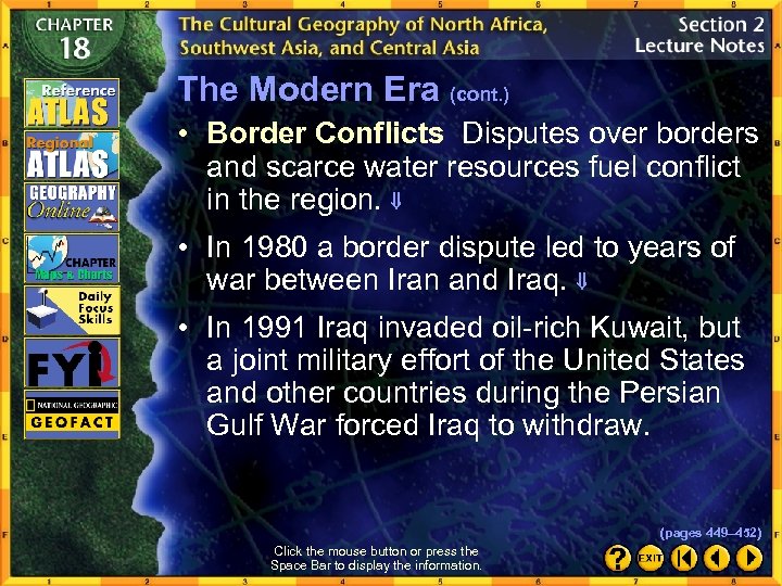 The Modern Era (cont. ) • Border Conflicts Disputes over borders and scarce water