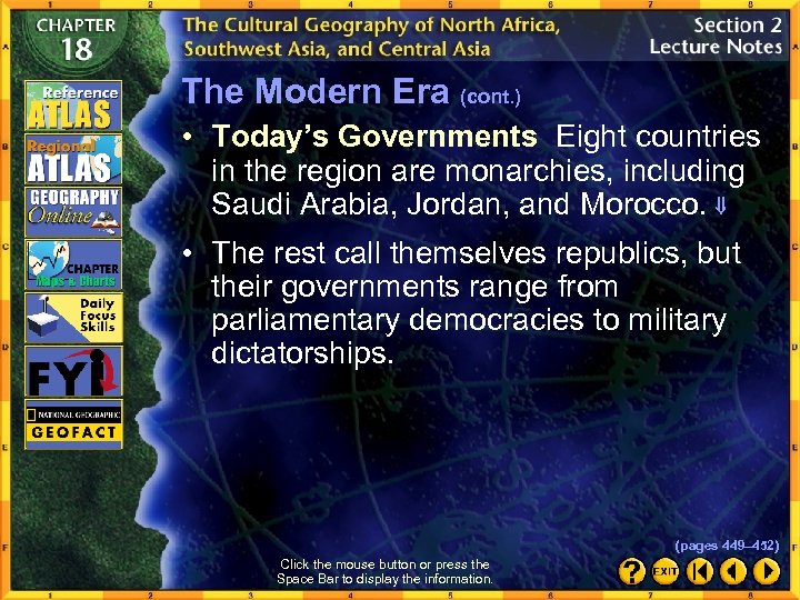 The Modern Era (cont. ) • Today’s Governments Eight countries in the region are