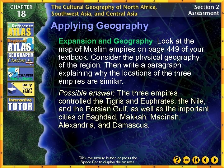 Applying Geography Expansion and Geography Look at the map of Muslim empires on page