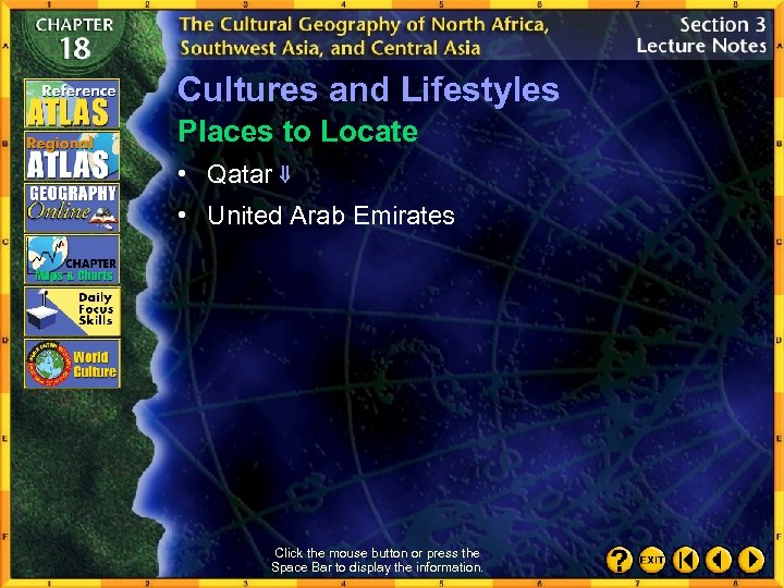 Cultures and Lifestyles Places to Locate • Qatar • United Arab Emirates Click the