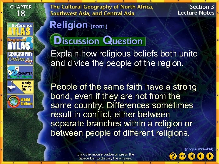 Religion (cont. ) Explain how religious beliefs both unite and divide the people of