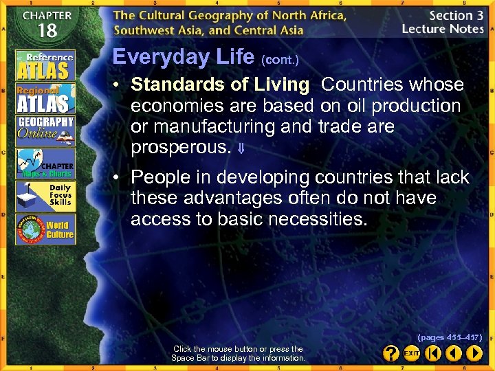 Everyday Life (cont. ) • Standards of Living Countries whose economies are based on