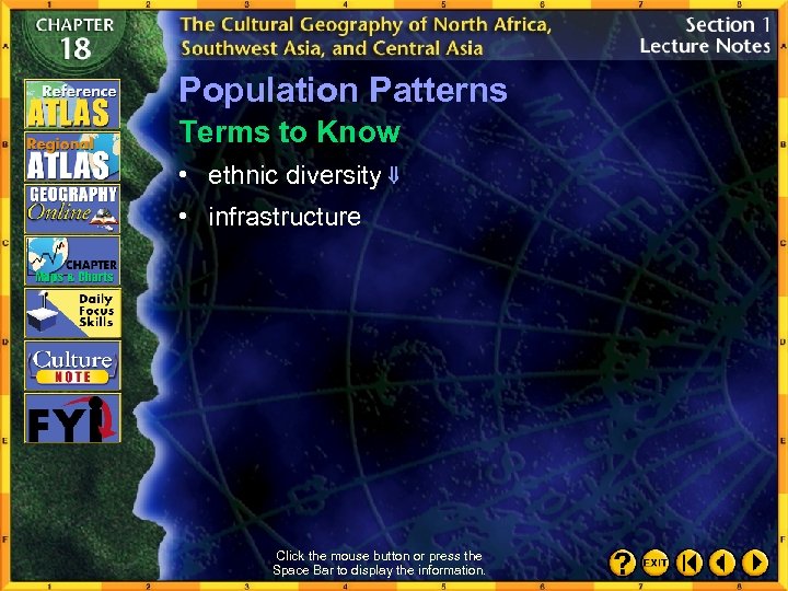 Population Patterns Terms to Know • ethnic diversity • infrastructure Click the mouse button