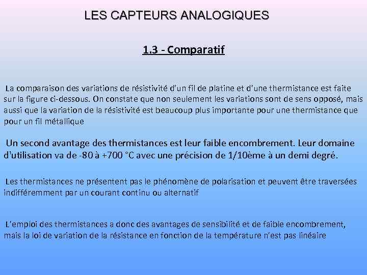 LES CAPTEURS ANALOGIQUES 1. 3 - Comparatif La comparaison des variations de résistivité d'un