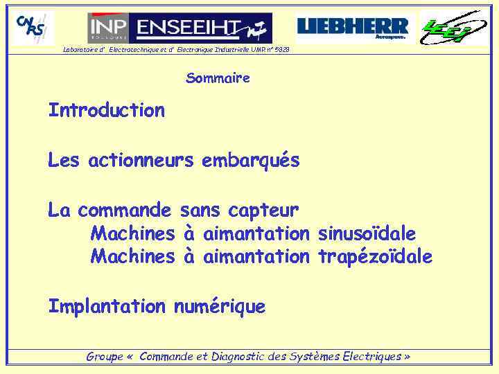 Laboratoire d' Electrotechnique et d' Electronique Industrielle UMR n° 5828 Sommaire Introduction Les actionneurs