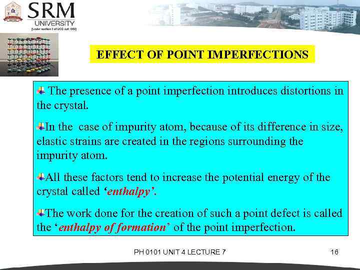 EFFECT OF POINT IMPERFECTIONS The presence of a point imperfection introduces distortions in the