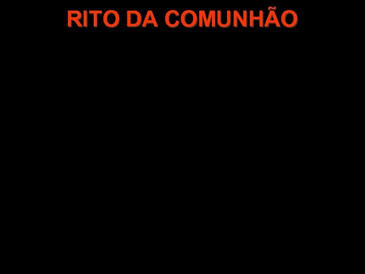 RITO DA COMUNHÃO 