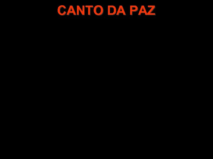 CANTO DA PAZ 