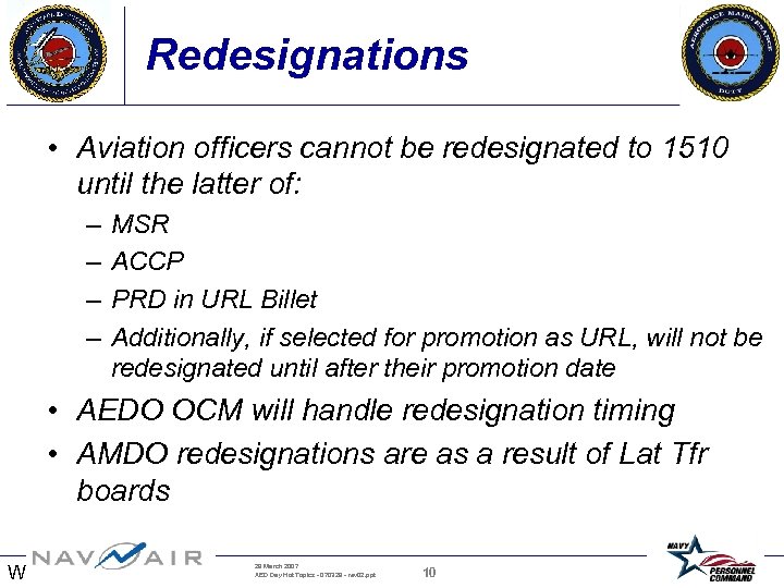Redesignations • Aviation officers cannot be redesignated to 1510 until the latter of: –