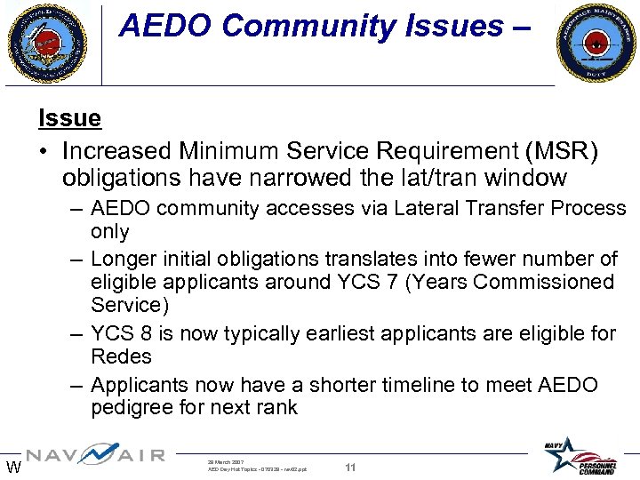 AEDO Community Issues – Issue • Increased Minimum Service Requirement (MSR) obligations have narrowed