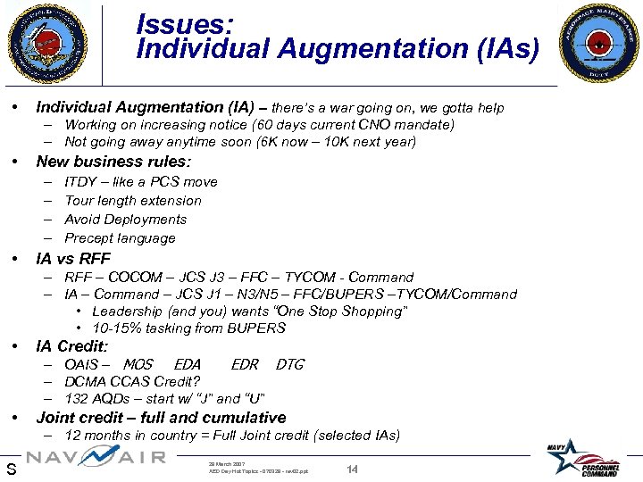 Issues: Individual Augmentation (IAs) • Individual Augmentation (IA) – there’s a war going on,