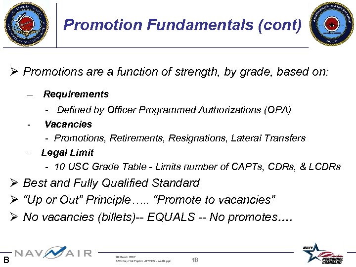 Promotion Fundamentals (cont) Ø Promotions are a function of strength, by grade, based on: