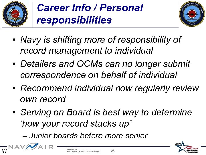 Career Info / Personal responsibilities • Navy is shifting more of responsibility of record