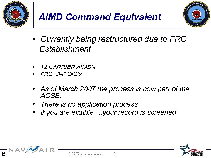 AIMD Command Equivalent • Currently being restructured due to FRC Establishment • 12 CARRIER
