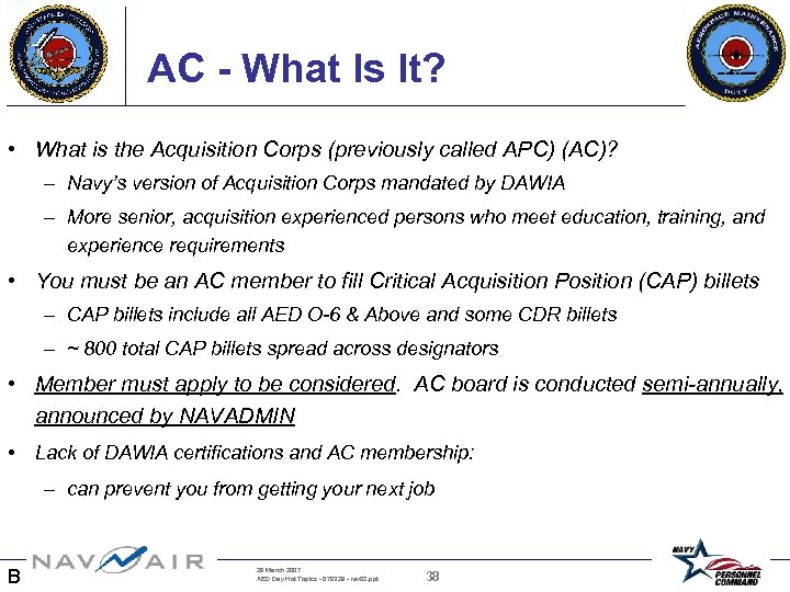 AC - What Is It? • What is the Acquisition Corps (previously called APC)