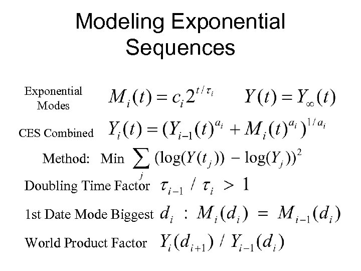 Modeling Exponential Sequences Exponential Modes CES Combined Method: Min Doubling Time Factor 1 st