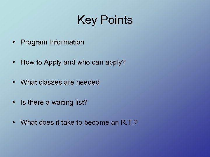 Key Points • Program Information • How to Apply and who can apply? •