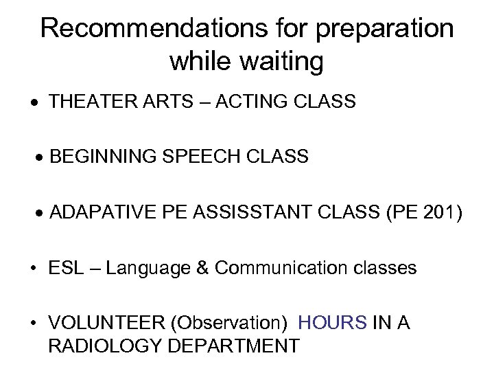 Recommendations for preparation while waiting THEATER ARTS – ACTING CLASS BEGINNING SPEECH CLASS ADAPATIVE