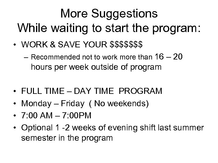 More Suggestions While waiting to start the program: • WORK & SAVE YOUR $$$$$$$