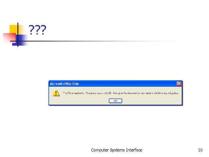 ? ? ? Computer Systems Interface 10 