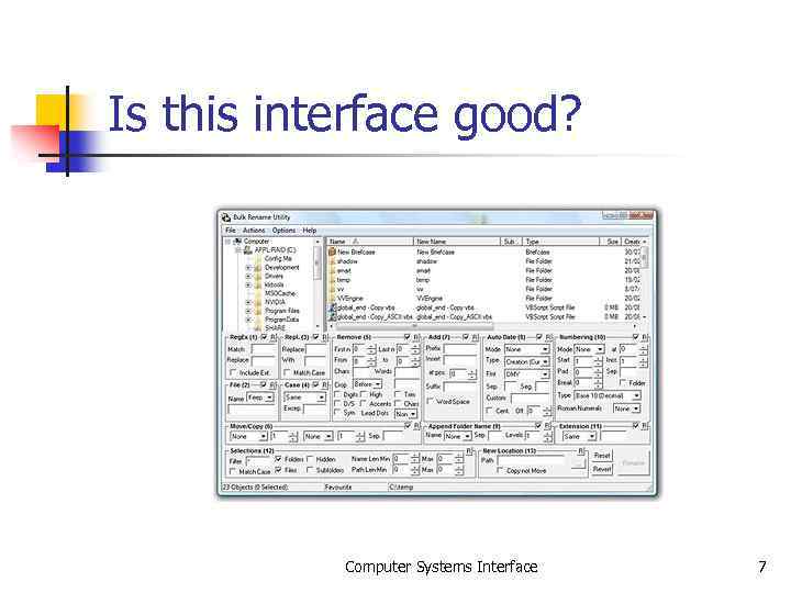 Is this interface good? Computer Systems Interface 7 