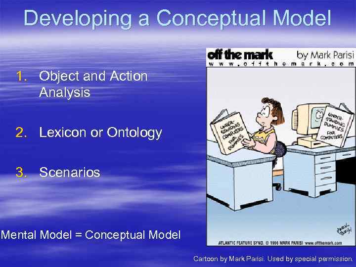 Developing a Conceptual Model 1. Object and Action Analysis 2. Lexicon or Ontology 3.