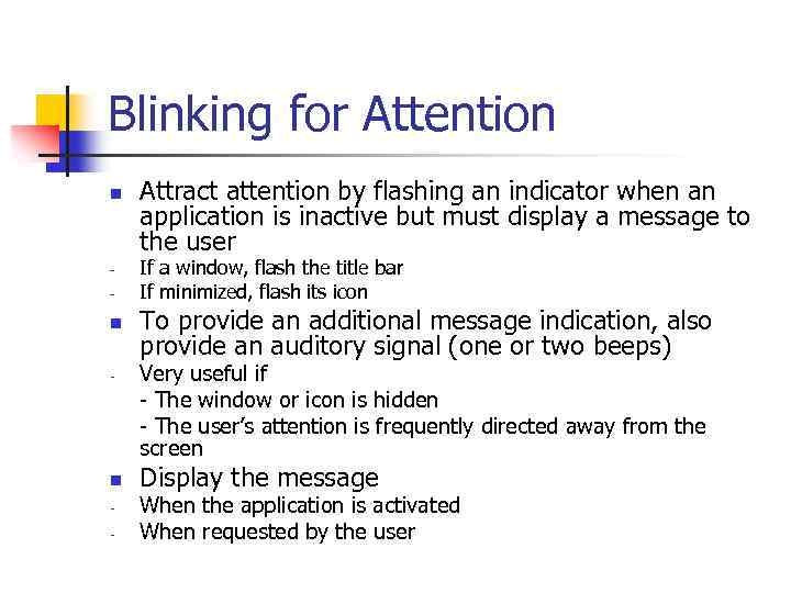 Blinking for Attention n - n - Attract attention by flashing an indicator when