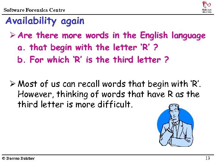Software Forensics Centre Availability again Ø Are there more words in the English language
